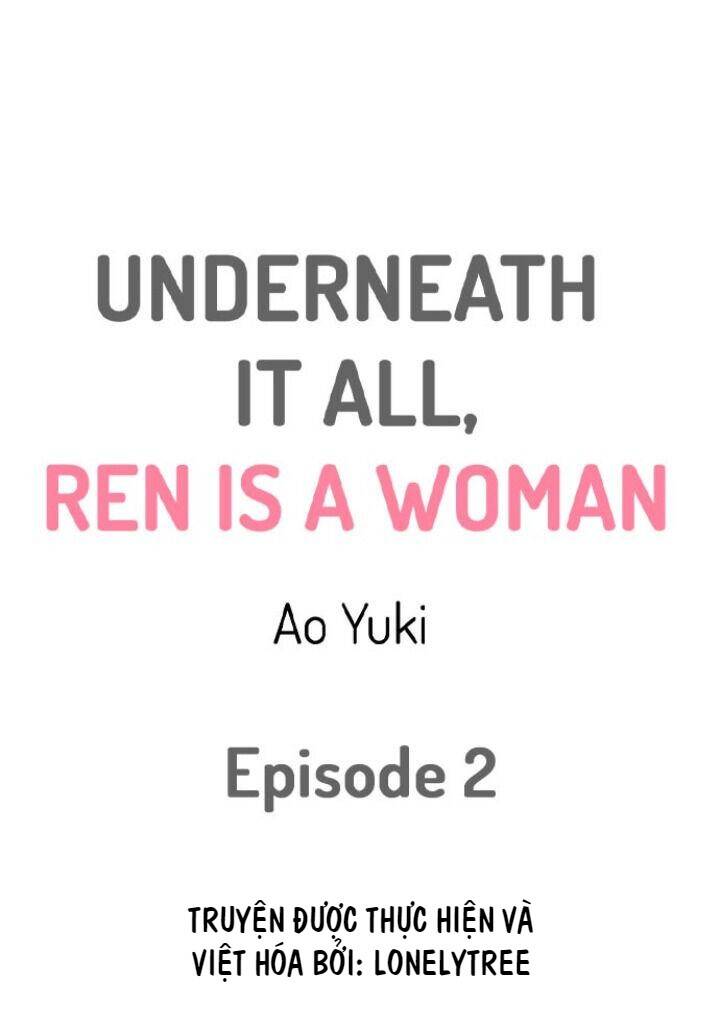 Underneath It All, Ren Is A Woman - Chapter 2
