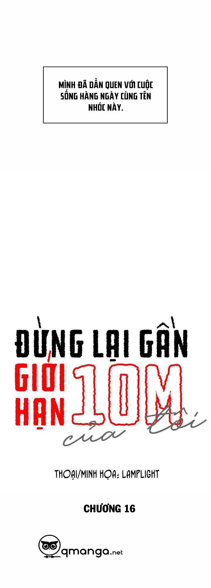 Đừng Lại Gần Giới Hạn 10M Của Tôi - Chapter 16