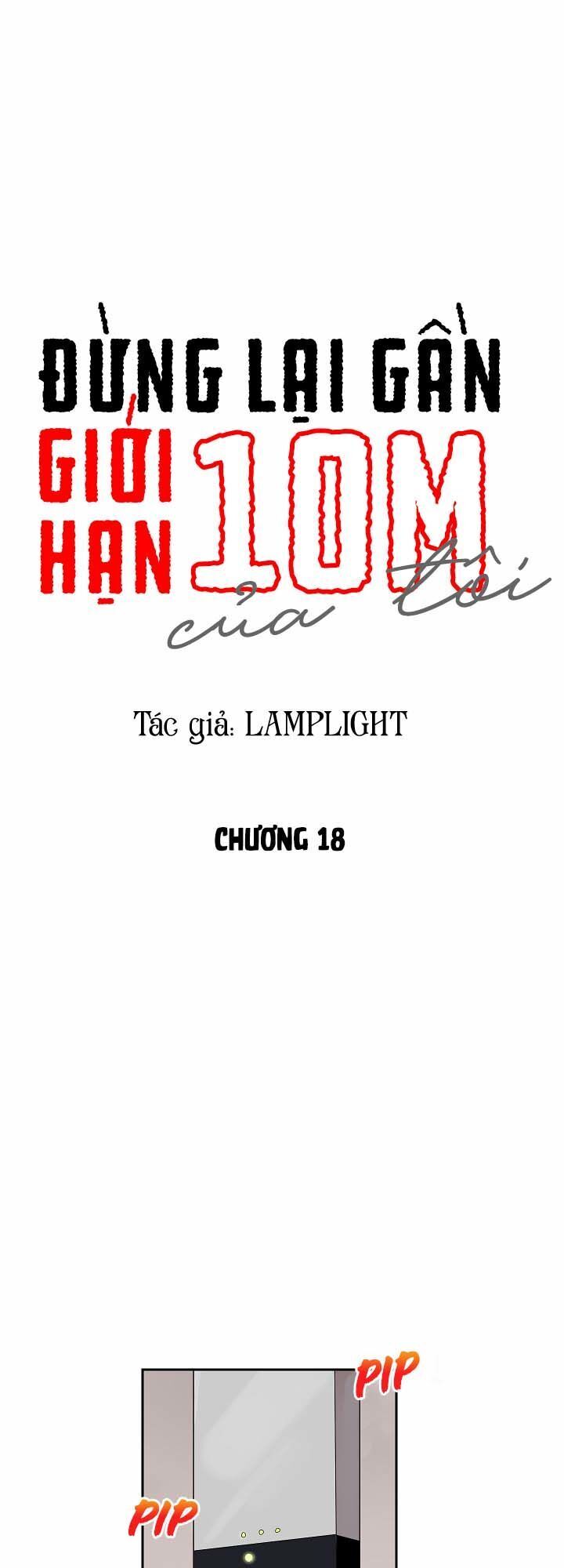 Đừng Lại Gần Giới Hạn 10M Của Tôi - Chapter 18