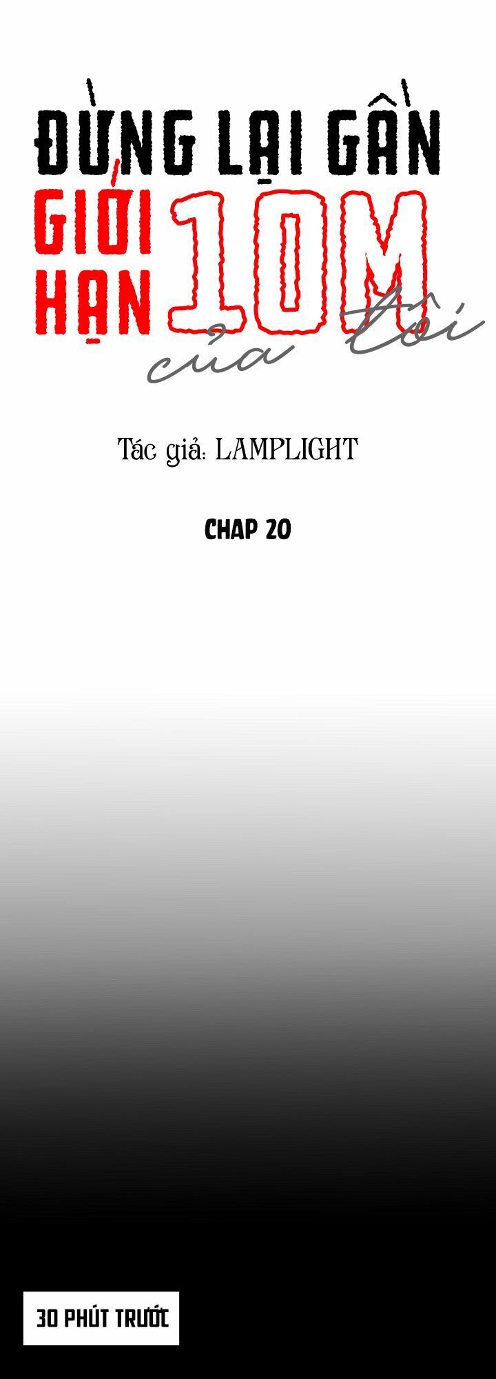 Đừng Lại Gần Giới Hạn 10M Của Tôi - Chapter 20