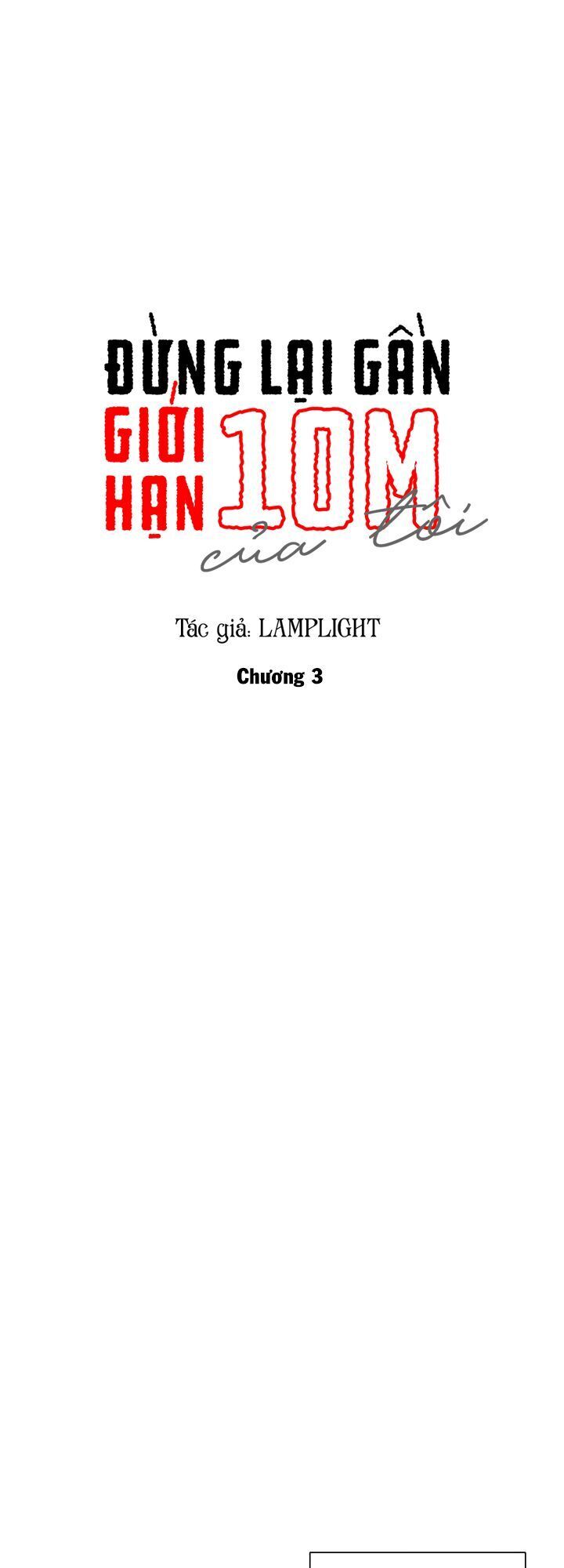 Đừng Lại Gần Giới Hạn 10M Của Tôi - Chapter 3