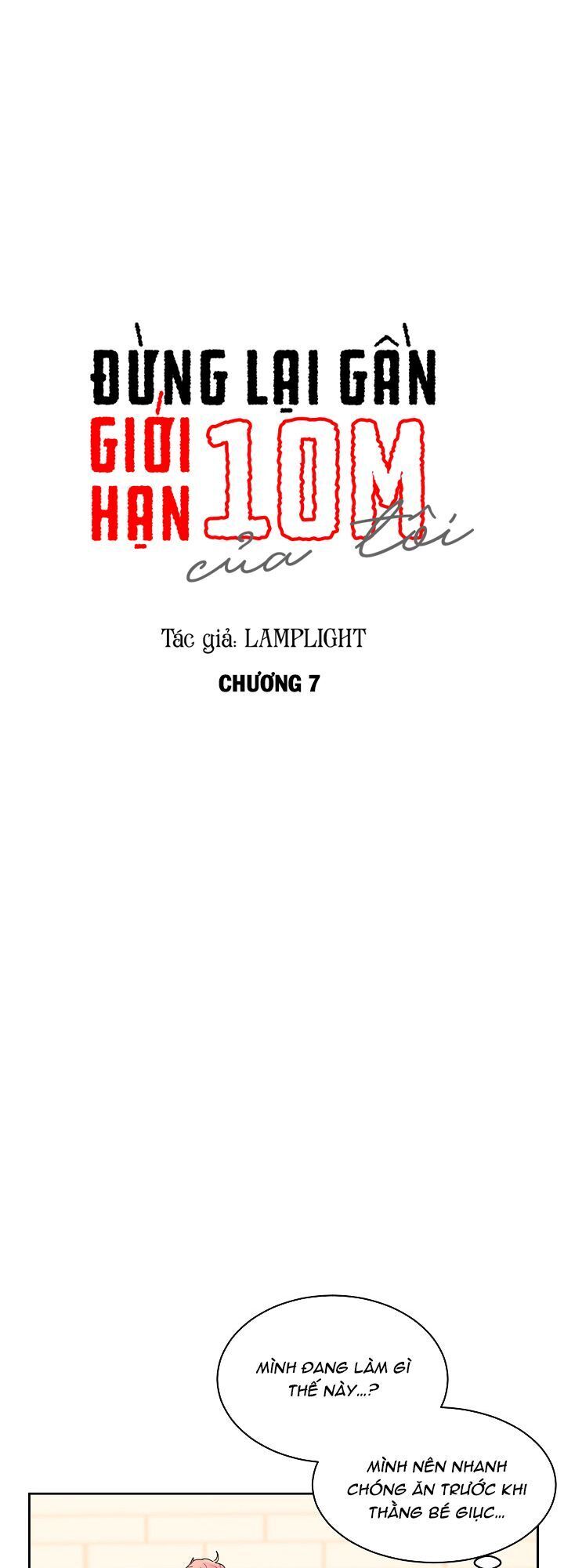Đừng Lại Gần Giới Hạn 10M Của Tôi - Chapter 7