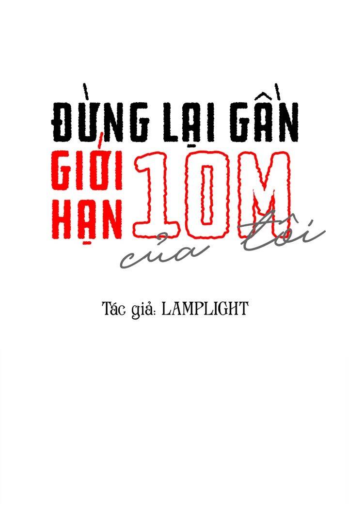 Đừng Lại Gần Giới Hạn 10M Của Tôi - Chapter 73
