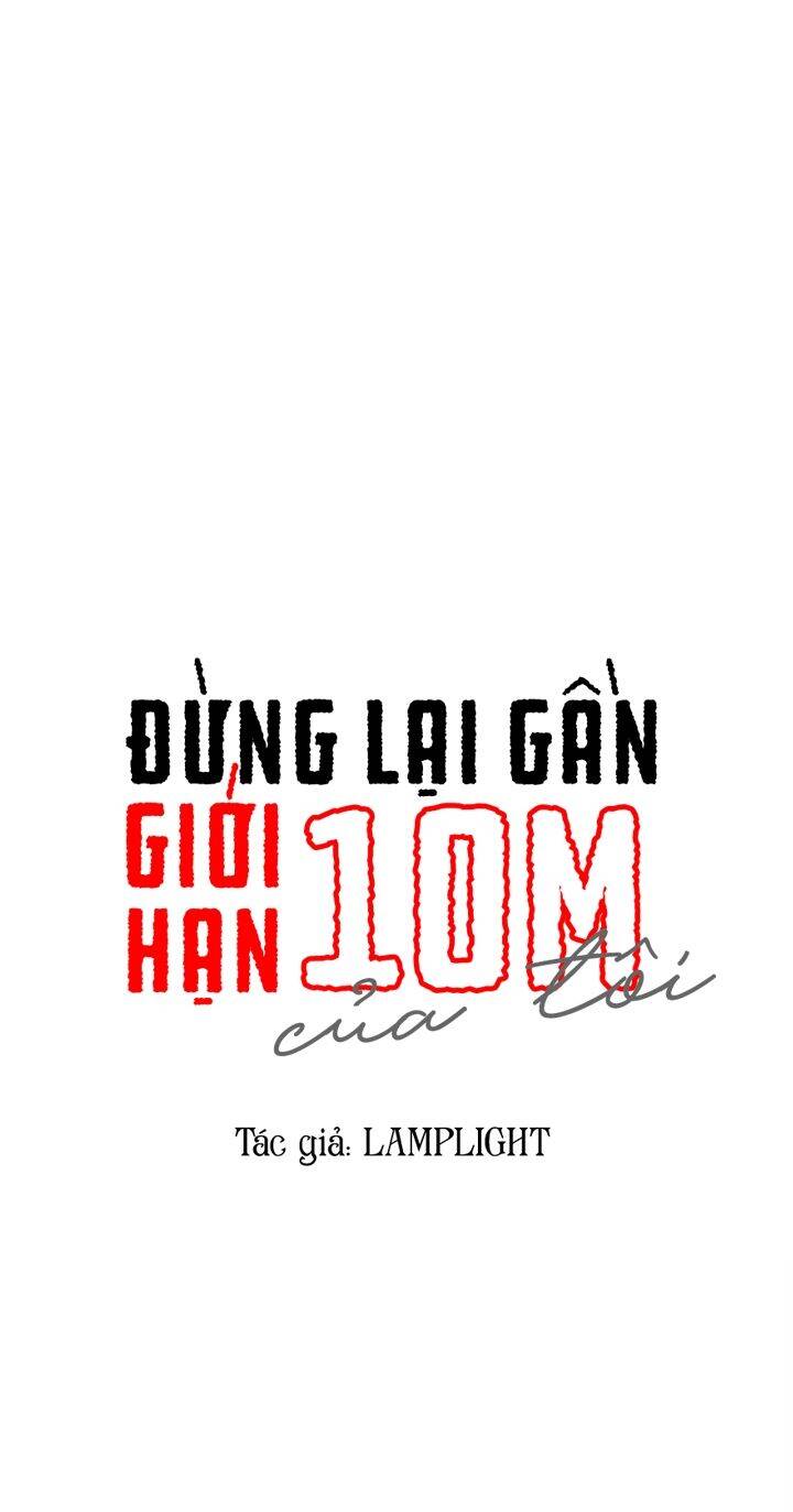 Đừng Lại Gần Giới Hạn 10M Của Tôi - Chapter 75