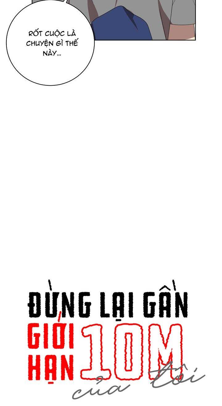 Đừng Lại Gần Giới Hạn 10M Của Tôi - Chapter 76