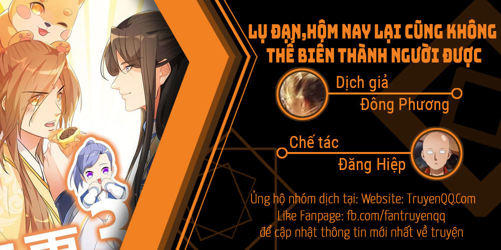 Lụ Đạn, Hôm Nay Lại Cũng Không Thể Biến Thành Người Được - Chapter 3