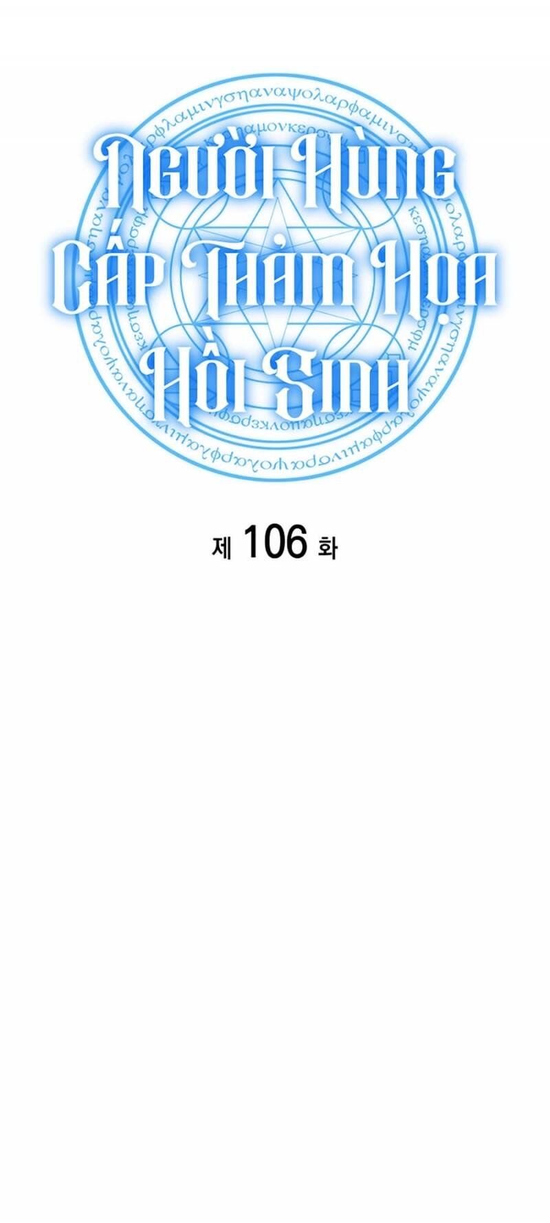 Người Hùng Cấp Thảm Họa Hồi Sinh - Chapter 106