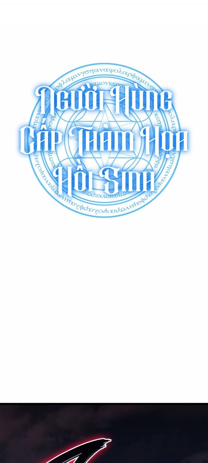 Người Hùng Cấp Thảm Họa Hồi Sinh - Chapter 106