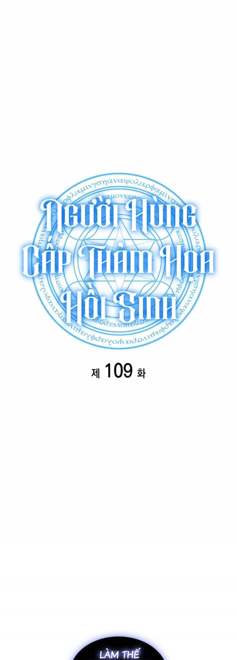 Người Hùng Cấp Thảm Họa Hồi Sinh - Chapter 109