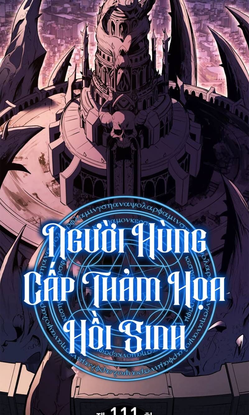 Người Hùng Cấp Thảm Họa Hồi Sinh - Chapter 111
