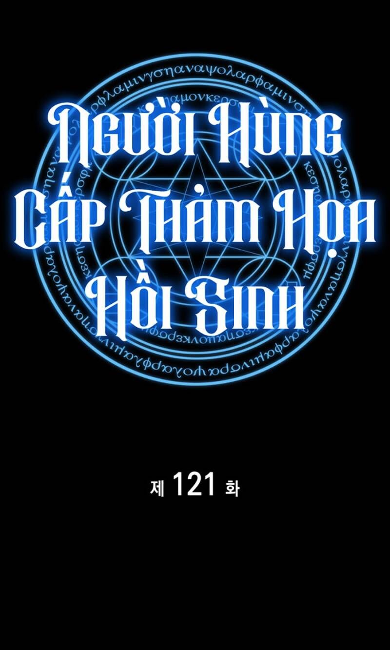 Người Hùng Cấp Thảm Họa Hồi Sinh - Chapter 121