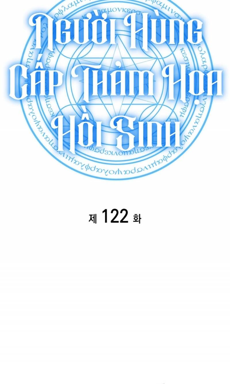 Người Hùng Cấp Thảm Họa Hồi Sinh - Chapter 122