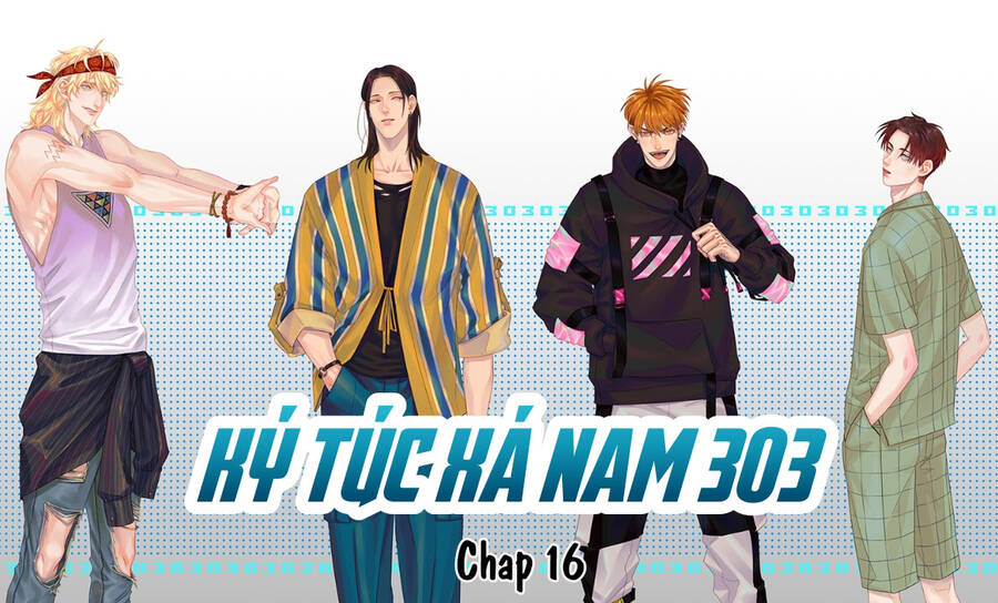 Ký Túc Xá Nam Phòng 303 - Chapter 16